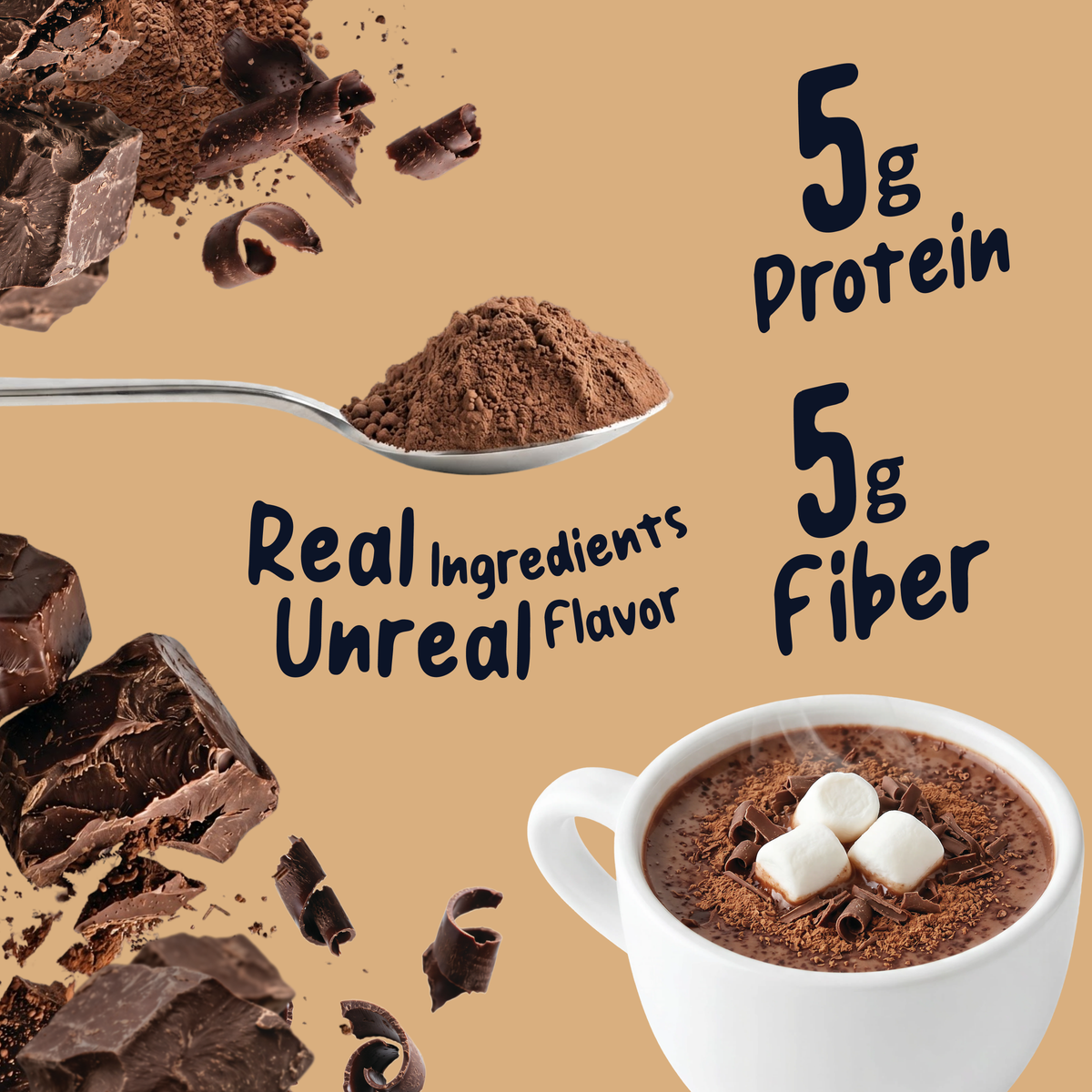A mug of rich Hot Chocolate Mix in Single-Serve Packets with marshmallows, surrounded by chocolate chunks and a spoon of cocoa powder, featuring text stating 5g Protein, 5g Fiber, and Real Ingredients, Unreal Flavor.