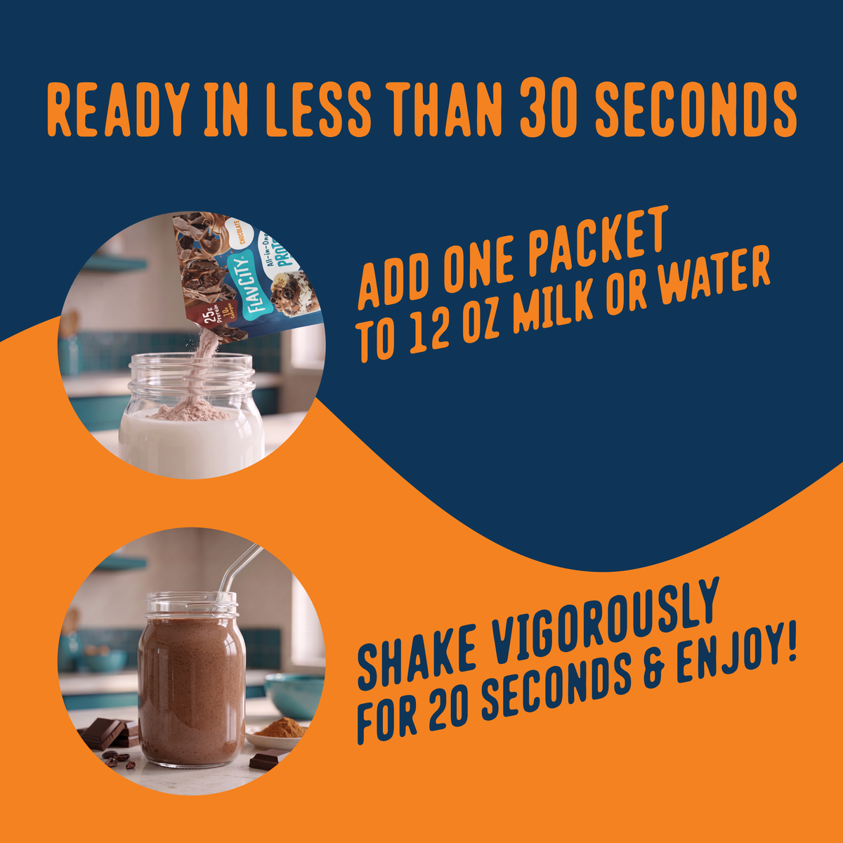 To prepare your Protein Smoothie Single-Serve Chocolate, pour the powder into 12 ounces of liquid and shake for 20 seconds to enjoy.