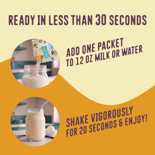 To prepare your Shop FlavCity Protein Smoothie Single-Serve Vanilla Cream, pour one packet into 12 ounces of liquid, then shake for 20 seconds.
