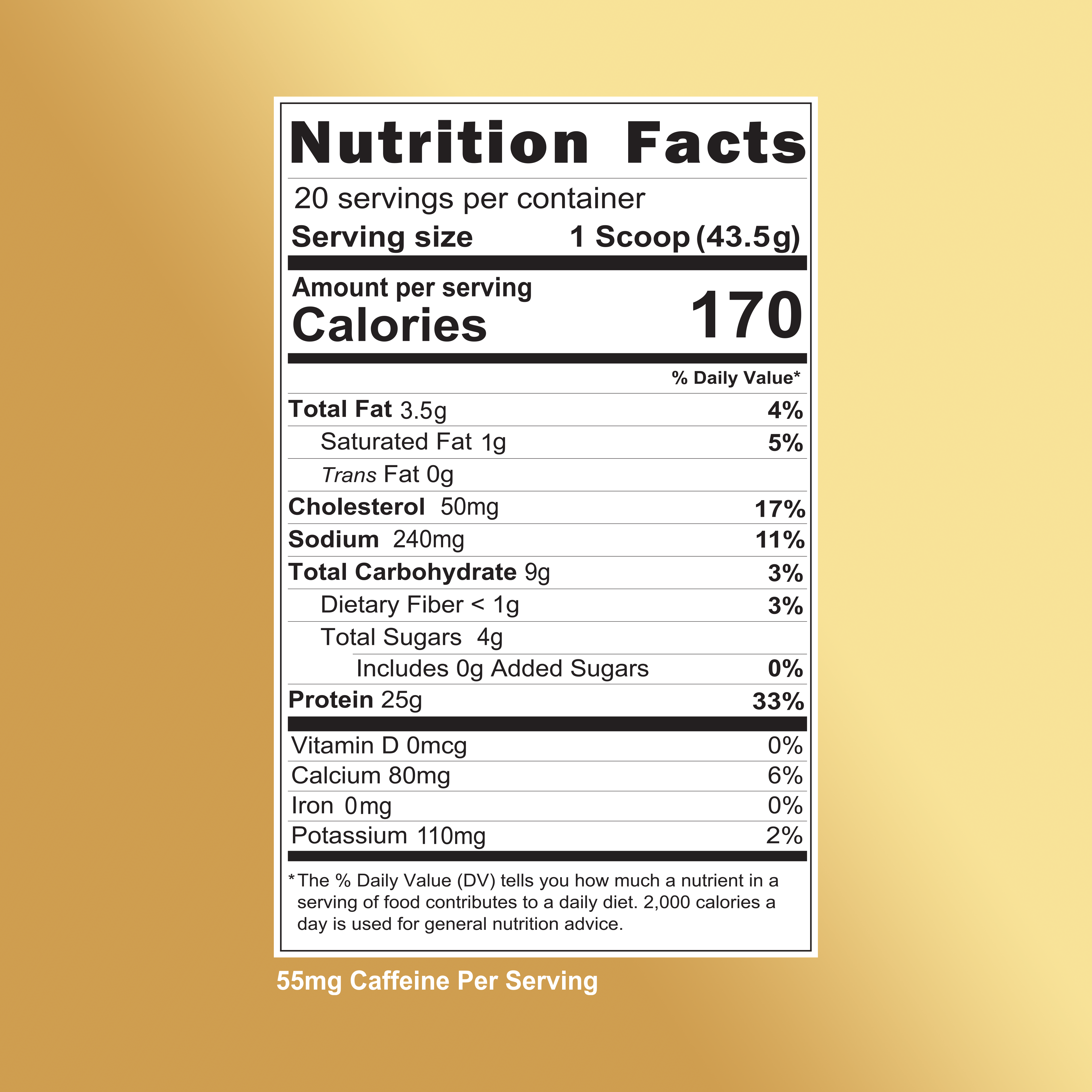Nutrition facts label for a supplement; serving size is 1 scoop (43.5g), with 170 calories, 17% daily cholesterol, 11% sodium, 10% carbs, and 33% protein. Yellow background, text notes 55mg caffeine per serving.