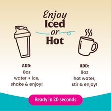 Enjoy your FlavCity Cafe Vanilla Latte with real coffee, hot or iced: For iced, shake with 8oz cold water and ice. For hot, stir with 8oz hot water and grass-fed whole milk. Ready in just 20 seconds!.