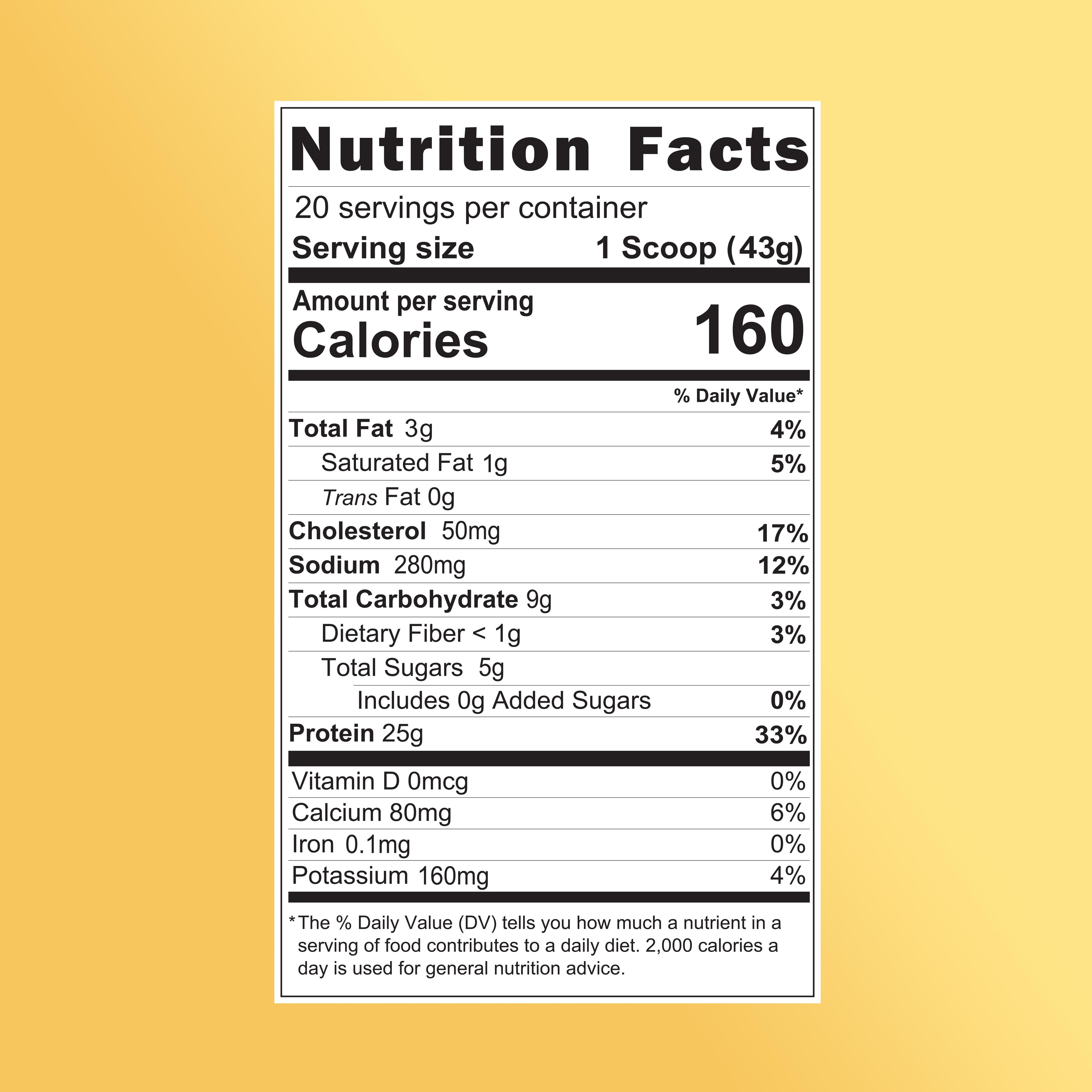 Nutrition Facts label showing 1 scoop (43g) per serving, 20 servings/container, 160 calories, 3g fat, 170mg cholesterol, 280mg sodium, 9g carbs, 5g sugar, 25g protein; some vitamins and minerals listed.